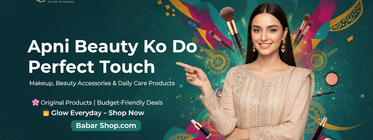ladies cosmetics Karachi, makeup online Pakistan, beauty products Karachi, cosmetic store Karachi Babar Shop online store